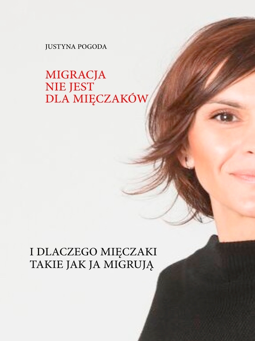 Title details for Migracja nie jest dla mieczakow by Justyna Pogoda - Available